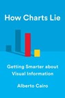 How Charts Lie - Alberto (University of Miami) Cairo - 9781324001560