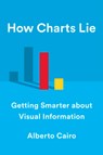 How Charts Lie - Alberto (University of Miami) Cairo - 9781324001560