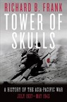 Tower of Skulls - Richard B. Frank - 9781324002109