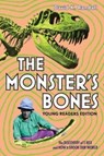The Monster's Bones (Young Readers Edition): The Discovery of T. Rex and How It Shook Our World - David K. Randall - 9781324015505