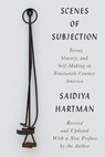 SCENES OF SUBJECTION 8211 TERROR SL - Saidiya Hartman - 9781324021582