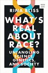 What's Real about Race? - Rina (Rutgers University) Bliss - 9781324021766