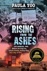 Rising from the Ashes: Los Angeles, 1992. Edward Jae Song Lee, Latasha Harlins, Rodney King, and a City on Fire - Paula Yoo - 9781324030904