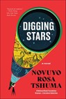 Digging Stars - Novuyo Rosa Tshuma - 9781324035183