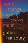 Some Strange Music Draws Me In - Griffin Hansbury - 9781324050797