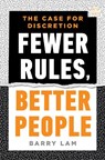 Fewer Rules, Better People - Barry (University of California Lam - 9781324051244
