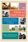 EMDR and Family Therapy - Debra Wesselmann - 9781324053354