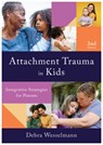 Attachment Trauma in Kids - Debra Wesselmann - 9781324053378