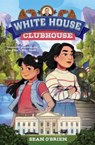 White House Clubhouse - Sean (Georgetown University) O'Brien - 9781324054108