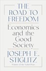 The Road to Freedom - Joseph E. Stiglitz - 9781324074373