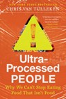Ultra-Processed People - Chris Van Tulleken - 9781324076261