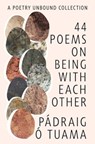 44 Poems on Being With Each Other - Padraig O. Tuama - 9781324086161