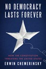 No Democracy Lasts Forever - Erwin (University of California Chemerinsky - 9781324091585