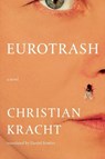 Eurotrash - Christian Kracht - 9781324094562