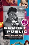 Secret Public - Jon Savage - 9781324096108