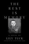 The Rest Is Memory - Lily Tuck - 9781324097099