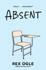Absent - Rex Ogle - 9781324124894
