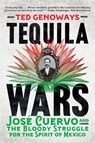 Tequila Wars - Ted Genoways - 9781324130611