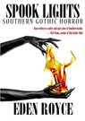 Spook Lights: Southern Gothic Horror - Eden Royce - 9781326269890