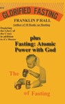 Glorified Fasting plus Fasting - Franklin P Hall - 9781326409838