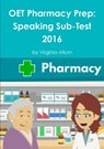 Oet Pharmacy Prep: Speaking Sub-Test - Virginia Allum - 9781326687885