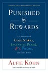 Punished By Rewards: Twenty-Fifth Anniversary Edition - Alfie Kohn - 9781328450524