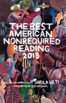 The Best American Nonrequired Reading 2018 - Sheila Heti ; 826 National - 9781328465818
