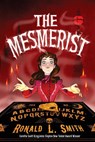 Mesmerist - Ronald L. Smith - 9781328498007