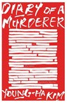 Diary of a Murderer - Kim Young-ha Kim ; Lee Krys Lee - 9781328545428