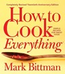 How to Cook Everything—Completely Revised Twentieth Anniversary Edition - Mark Bittman - 9781328545671