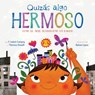 Quizás algo hermoso - F. Isabel Campoy ; Theresa Howell - 9781328549389