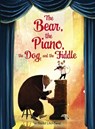 The Bear, the Piano, the Dog, and the Fiddle - David Litchfield - 9781328595898