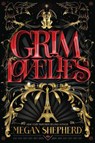 Grim Lovelies - ,Megan Shepherd - 9781328606105
