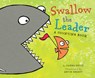 Swallow the Leader - Danna Smith - 9781328661524
