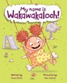 My Name Is Wakawakaloch! - Chana Stiefel - 9781328732095