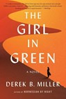 The Girl in Green - Miller Derek B. Miller - 9781328745507
