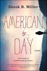 American By Day - Derek B. Miller - 9781328876737