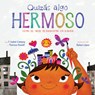 Quizas algo hermoso (Maybe Something Beautiful Spanish edition) - Campoy F. Isabel Campoy ; Howell Theresa Howell ; Lopez Rafael Lopez - 9781328904065