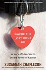 Where the Lost Dogs Go - Susannah Charleson - 9781328995100