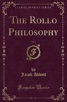 The Rollo Philosophy, Vol. 1 (Classic Reprint) - ABBOTT,  Jacob - 9781330667149