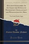 Kollektivmasslehre; Im Auftrage der Königlich Sächsischen Gesellschaft der Wissenschaften, Hrsg - FECHNER,  Gustav Theodor - 9781332489589
