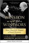 Winston and the Windsors: How Churchill Shaped a Royal Dynasty - Andrew Morton - 9781335002235