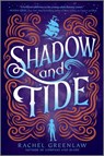 Shadow and Tide - Rachel Greenlaw - 9781335015259