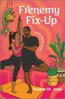 Frenemy Fix-Up - Yahrah St John - 9781335041586