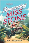 Romancing Miss Stone - M C Vaughan - 9781335041661