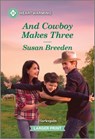 And Cowboy Makes Three - Susan Breeden - 9781335051486