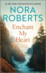 Enchant My Heart - Nora Roberts - 9781335080776