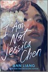 I Am Not Jessica Chen - Ann Liang - 9781335081100