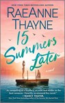 15 Summers Later: A Feel-Good Beach Read - Raeanne Thayne - 9781335091376