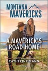 A Maverick's Road Home - Catherine Mann - 9781335143198